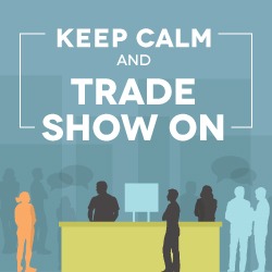 Keep Calm Trade Show On