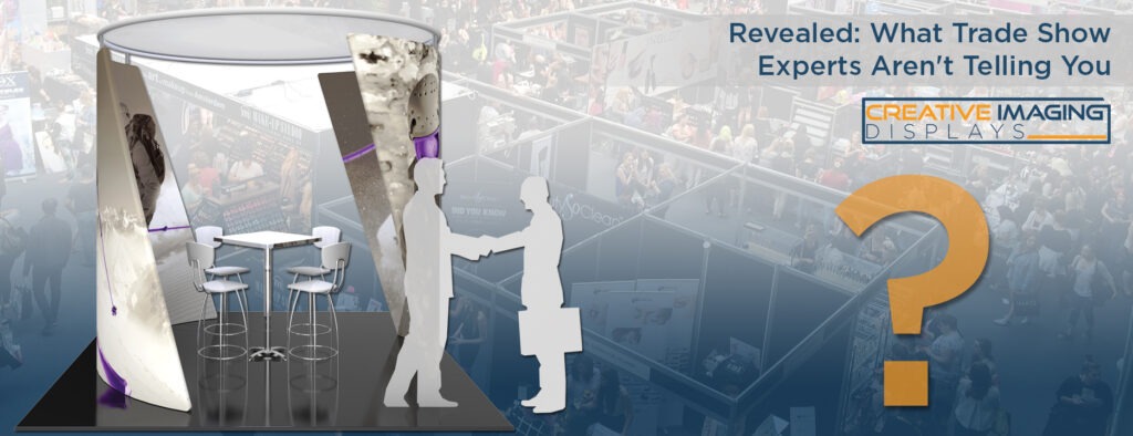 Revealed: What Trade Show Experts Aren't Telling You