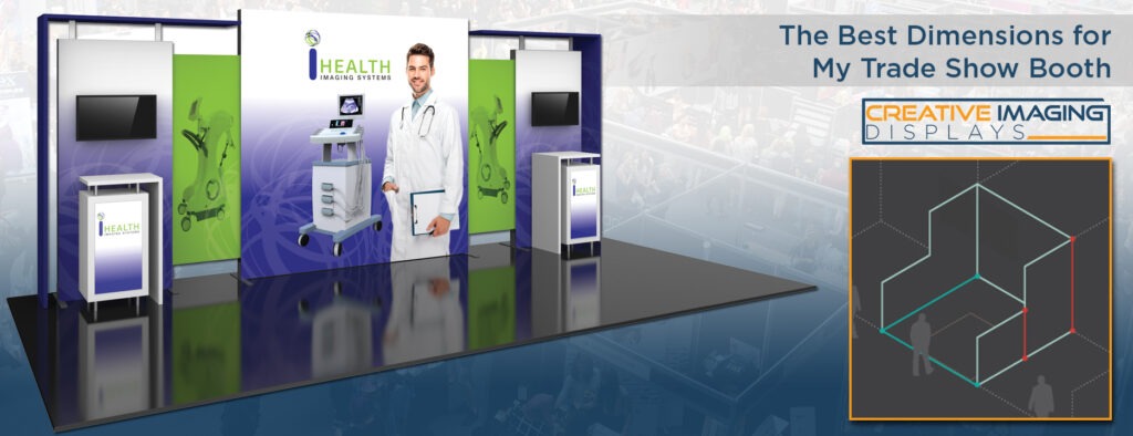 The Best Dimensions for My Trade Show Booth