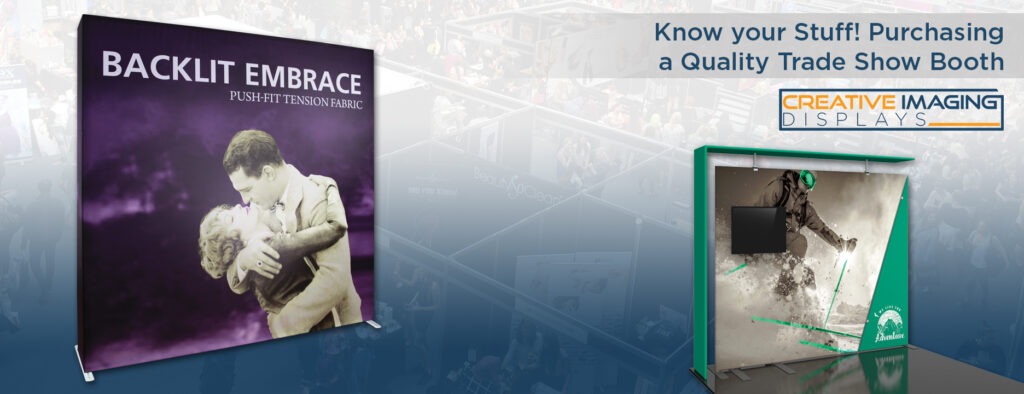 Know Your Stuff! Purchasing a Quality Trade Show Booth