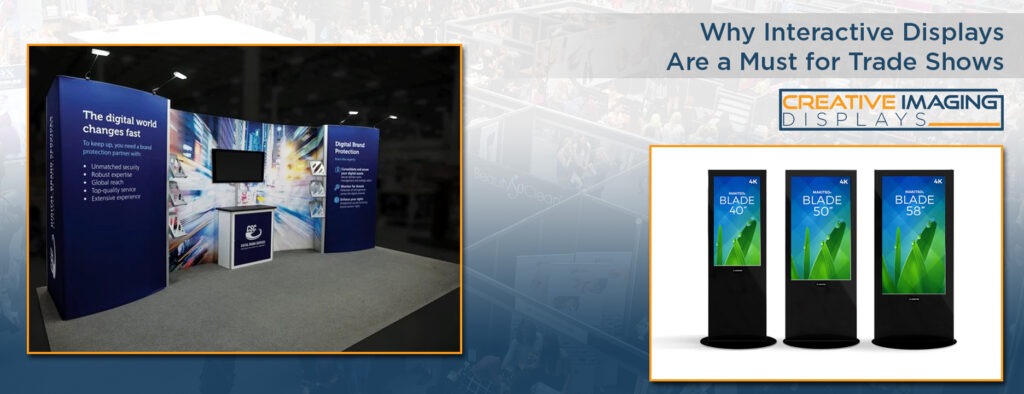 Why Interactive Displays Are a Must for Trade Shows