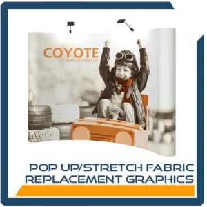 Pop Up/Stretch Fabric Display Replacement Graphics